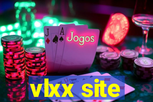 vlxx site